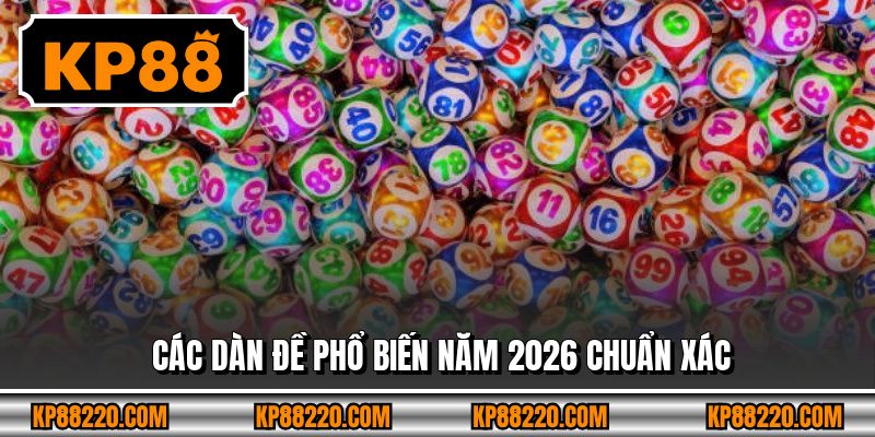 Các dàn đề phổ biến năm 2026 chuẩn xác