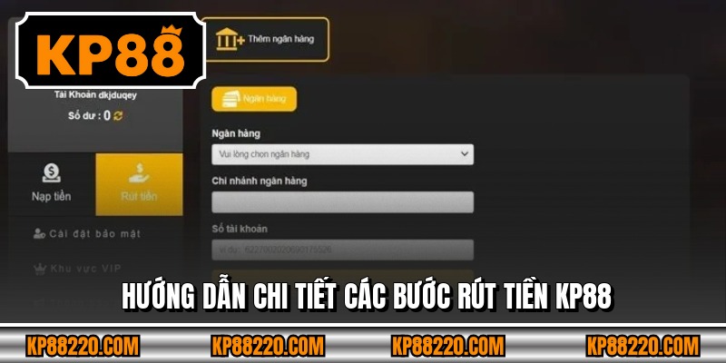 Hướng dẫn chi tiết các bước rút tiền KP88