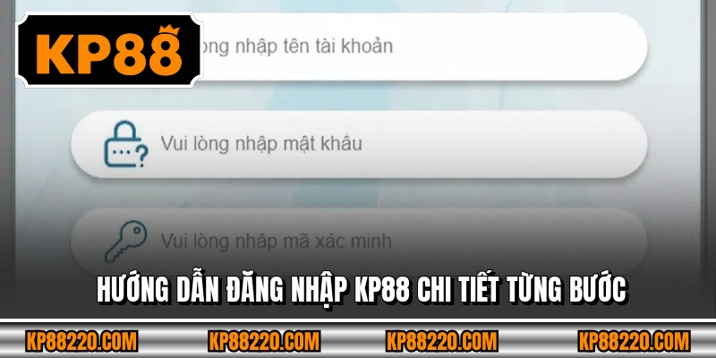 Hướng dẫn đăng nhập KP88 chi tiết từng bước
