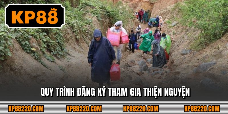 Quy trình đăng ký tham gia thiện nguyện