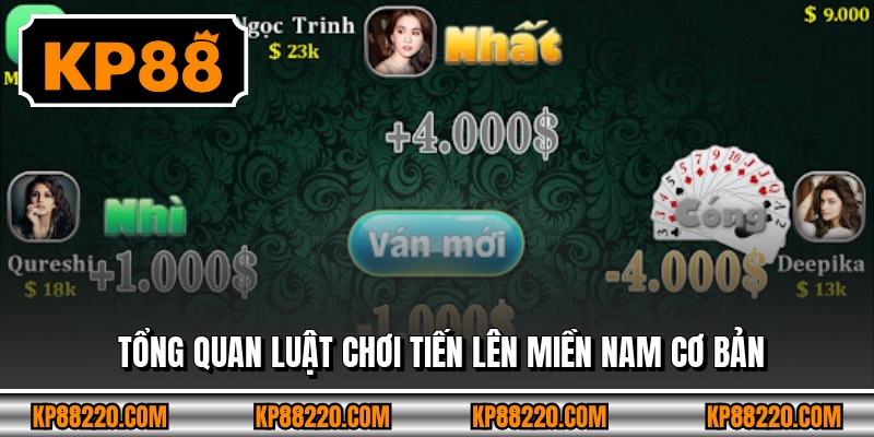 Tổng quan luật chơi tiến lên Miền Nam cơ bản