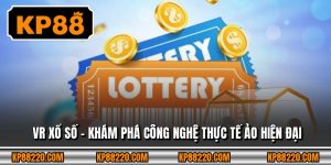 VR Xổ Số - Khám Phá Công Nghệ Thực Tế Ảo Hiện Đại